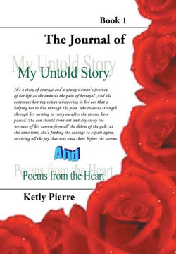 My Untold Story and Poems from the Heart: Book 1 - 9781453548196