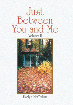 Just Between You and Me: Volume Ii