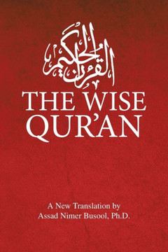 The Wise Qur'an: These Are the Verses of the Wise Book: These Are the Verses of the Wise Book - 9781453525241
