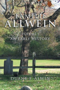 Familie Allwein: Volume 1: an Early History - 9781441500526