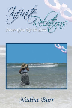 Infinite Relations: Never Give up on Love - 9781453549698