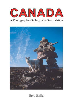 Canada: A Photographic Gallery of a Great Nation