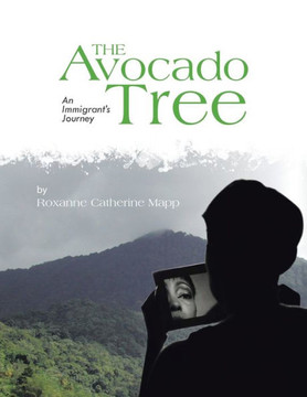The Avocado Tree: An Immigrant's Journey
