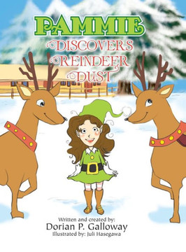 Pammie Discovers Reindeer Dust - 9781462895755