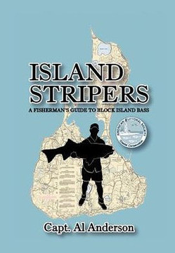 Island Stripers: A Fisherman's Guide to Block Island - 9781477138861
