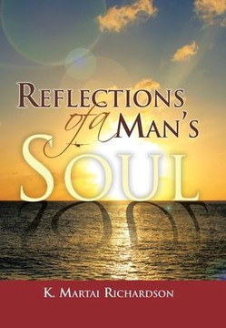 Reflections of a Man's Soul - 9781441545473
