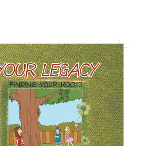 Your Legacy: Finding Your Roots
