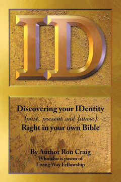 Id: Discovering Your Identity (Past, Present and Future) Right in Your Own Bible - 9781441513298