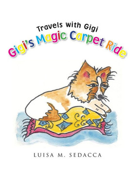Gigi's Magic Carpet Ride: Travels with Gigi