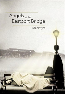 Angels at the Eastport Bridge - 9781452538464