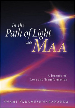 In the Path of Light with Maa: A Journey of Love and Transformation - 9781452537641