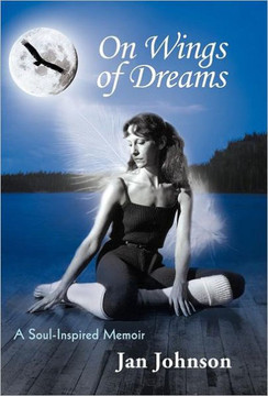 On Wings of Dreams: A Soul-Inspired Memoir - 9781452549811 On Wings of Dreams: A Soul-Inspired Memoir - 9781452549811