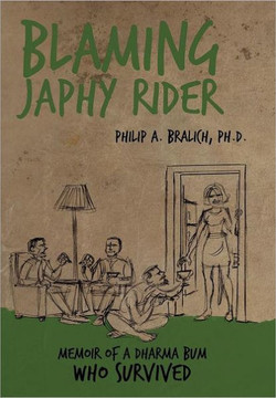 Blaming Japhy Rider: Memoir of a Dharma Bum Who Survived - 9781452540528 Blaming Japhy Rider: Memoir of a Dharma Bum Who Survived - 9781452540528