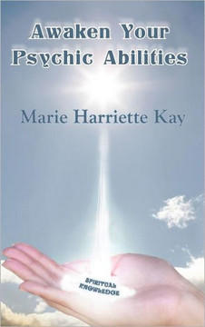Awaken Your Psychic Abilities - 9781452546438