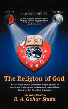 The Religion of God (Divine Love): Untold Mysteries and Secrets of God - 9781452549095 The Religion of God (Divine Love): Untold Mysteries and Secrets of God - 9781452549095