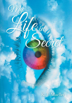 My Life in Secret - 9781452583426