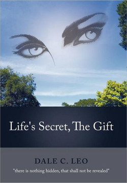 Life's Secret, the Gift - 9781452539485 Life's Secret, the Gift - 9781452539485