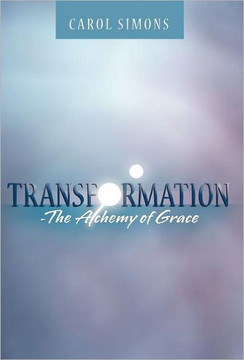 Transformation - The Alchemy of Grace - 9781452503707