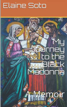 My Journey to the Black Madonna : A Memoir