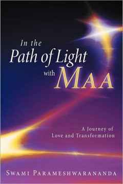 In the Path of Light with Maa: A Journey of Love and Transformation - 9781452537634