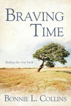 Braving Time: Finding the Way Back - 9781452556383