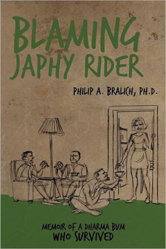 Blaming Japhy Rider: Memoir of a Dharma Bum Who Survived - 9781452540511 Blaming Japhy Rider: Memoir of a Dharma Bum Who Survived - 9781452540511