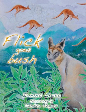 Flick Goes Bush Flick Goes Bush