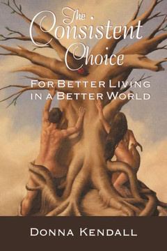 The Consistent Choice: For Better Living in a Better World - 9781452560144 The Consistent Choice: For Better Living in a Better World - 9781452560144