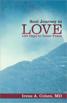 Soul Journey to Love: 100 Days to Inner Peace - 9781452550862 Soul Journey to Love: 100 Days to Inner Peace - 9781452550862