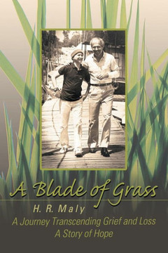 A Blade of Grass: A Journey Transcending Grief and Loss - 9781452575971
