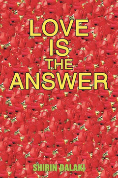 Love Is the Answer: Living in Abundant Heart - 9781452576213