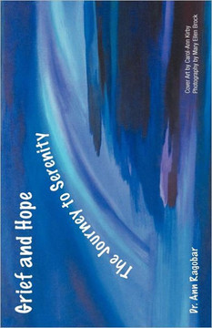 Grief and Hope-The Journey to Serenity - 9781452558097