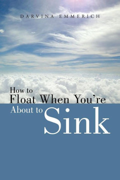 How to Float When You're about to Sink - 9781452585956 How to Float When You're about to Sink - 9781452585956