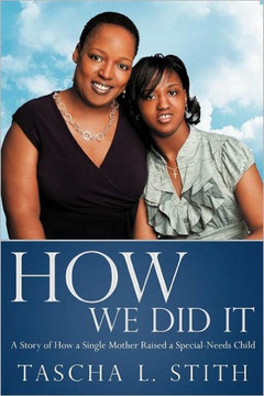 How We Did It: A Story of How a Single Mother Raised a Special-Needs Child - 9781452550633 How We Did It: A Story of How a Single Mother Raised a Special-Needs Child - 9781452550633