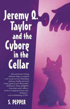 Jeremy Q Taylor & the Cyborg in the Cellar - 9781452581033