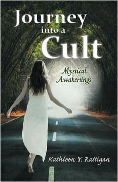 Journey Into a Cult: Mystical Awakenings - 9781452551678