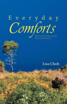 Everyday Comforts: 365 Days of Life-Saving Enlightenments