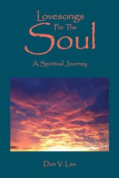 Lovesongs for the Soul: A Spiritual Journey