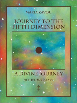 Journey to the Fifth Dimension-A Divine Journey: Nephelon Galaxy