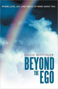 Beyond the Ego: Where Love, Joy, and Peace of Mind Await You - 9781452544694 Beyond the Ego: Where Love, Joy, and Peace of Mind Await You - 9781452544694
