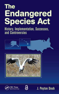 The Endangered Species Act: History, Implementation, Successes, and Controversies