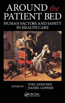 Around the Patient Bed: Human Factors and Safety in Health Care