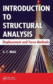 Introduction to Structural Analysis: Displacement and Force Methods