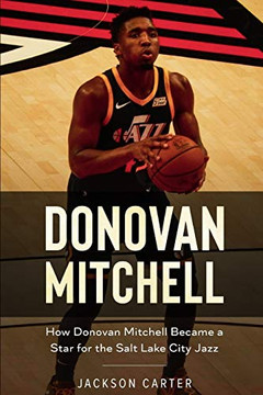 Donovan Mitchell: How Donovan Mitchell Became A Star For The Salt Lake City Jass
