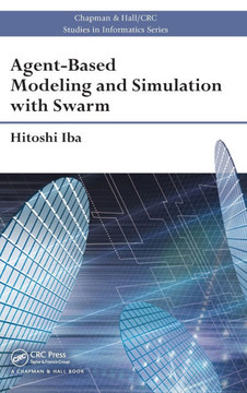 Agent-Based Modeling and Simulation with Swarm Agent-Based Modeling and Simulation with Swarm