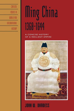 Ming China, 1368-1644: A Concise History of a Resilient Empire - 9781442204911