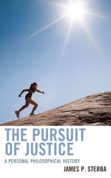 The Pursuit of Justice: A Personal Philosophical History