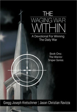 The Waging War Within-A Devotional for Winning the Daily War - 9781449713348