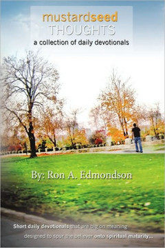 Mustard Seed Thoughts: A Collection of Daily Devotionals - 9781449700027