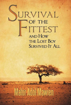 Survival of the Fittest and How the Lost Boy Survived It All - 9781449778880